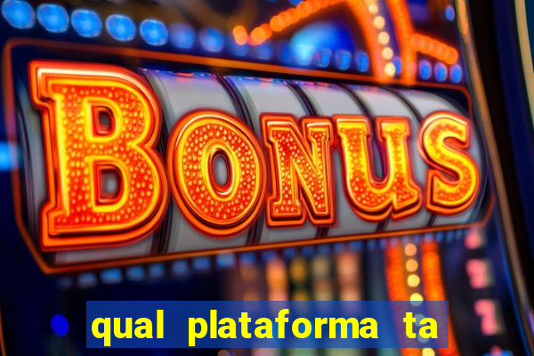 qual plataforma ta pagando mais